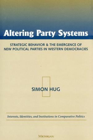 Cover of the book Altering Party Systems by Catherine Goetze