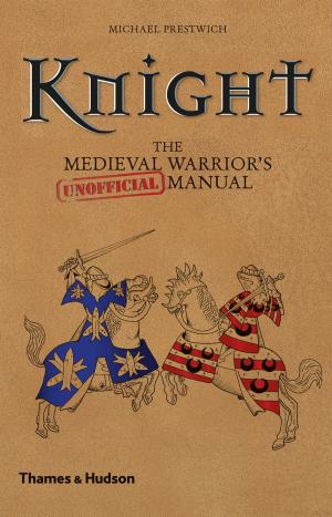 Cover of the book Knight: The Medieval Warrior's (Unofficial) Manual by Joseph Connolly