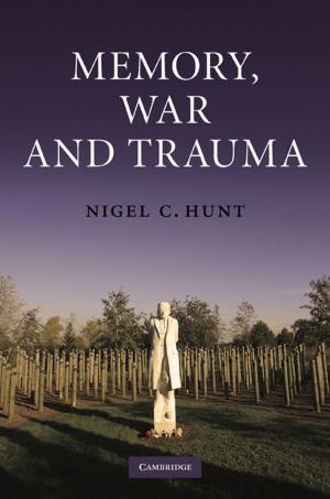 Cover of the book Memory, War and Trauma by Nina Rowe