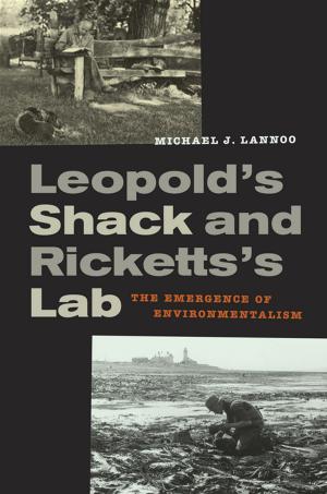 Cover of the book Leopold’s Shack and Ricketts’s Lab by Gary Alan Fine