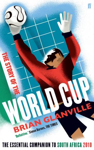 Cover of the book The Story of the World Cup by Alan Ross