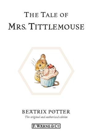 Cover of the book The Tale of Mrs. Tittlemouse by Julia Donaldson