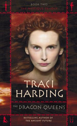 Cover of the book The Dragon Queens by Traci Harding