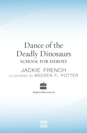 Cover of the book Dance of the Deadly Dinosaurs by Bruce Whatley, Jackie French