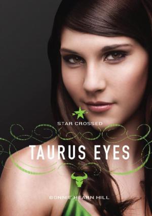 Cover of the book Star Crossed: Taurus Eyes by Joelle Herr