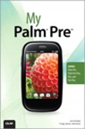 Cover of the book My Palm Pre by Mandy Chessell, Gandhi Sivakumar, Dan Wolfson, Kerard Hogg, Ray Harishankar