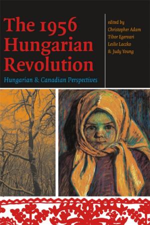 Cover of the book The 1956 Hungarian Revolution by Peter Loptson
