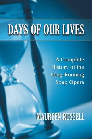 Book cover of Days of Our Lives: A Complete History of the Long-Running Soap Opera