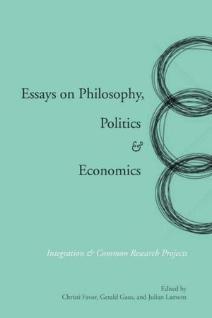 Cover of the book Essays on Philosophy, Politics & Economics by Margret Grebowicz