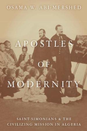 Cover of the book Apostles of Modernity by John Bender, Michael Marrinan