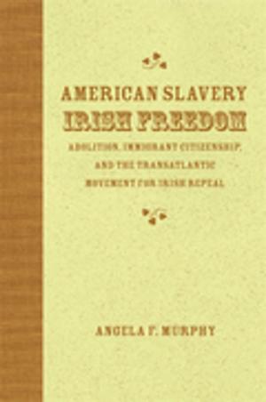 Cover of the book American Slavery, Irish Freedom by Robert A. Rutland