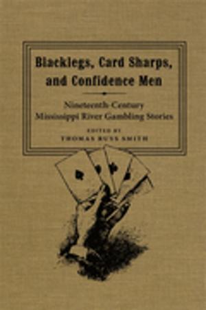 Cover of the book Blacklegs, Card Sharps, and Confidence Men by Thomas Settles