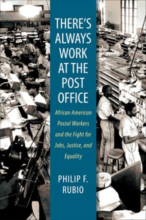 Cover of the book There's Always Work at the Post Office by Fred K. Drogula