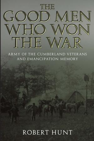 Cover of the book The Good Men Who Won the War by Jeffrey DeShell