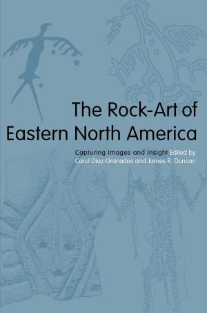 Cover of the book The Rock-Art of Eastern North America by Milton A. Cohen