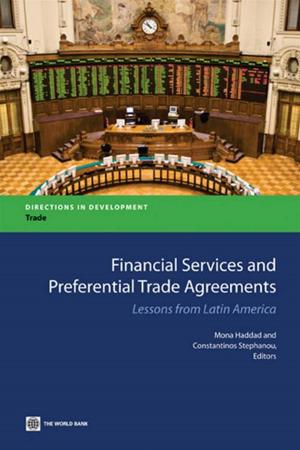 Cover of the book Financial Services And Preferential Trade Agreements: Lessons From Latin America by Ferreira Francisco H. G.; Molinas Vega Jose R; Paes de Barros Ricardo; Saavedra Chanduvi Jaime