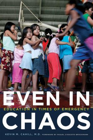 Cover of the book Even in Chaos: Education in Times of Emergency by Emily Rohrbach