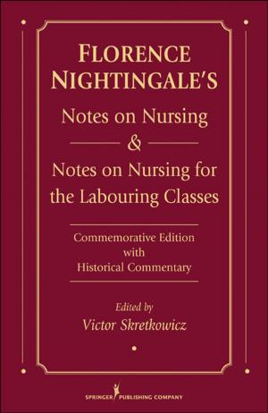 Cover of the book Florence Nightingale's Notes on Nursing and Notes on Nursing for the Labouring Classes by William Small Jr., MD