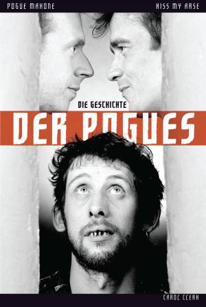Cover of the book Kiss My Arse: Die Story der Pogues by Wise Publications