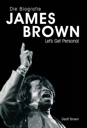 Book cover of James Brown: Eine Biografie von Geoff Brown