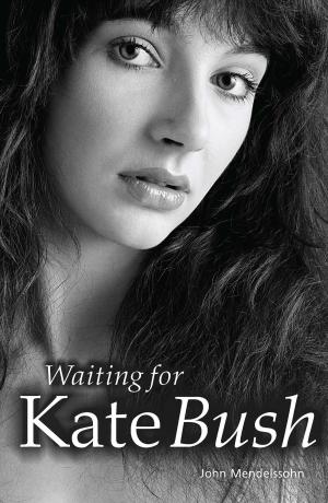 Cover of the book Waiting For Kate Bush by Huw Ellis-Williams