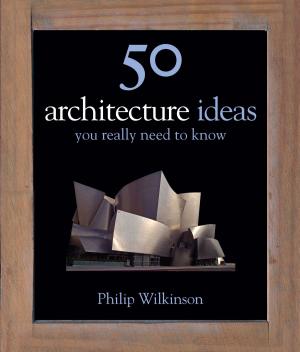 Book cover of 50 Architecture Ideas You Really Need to Know