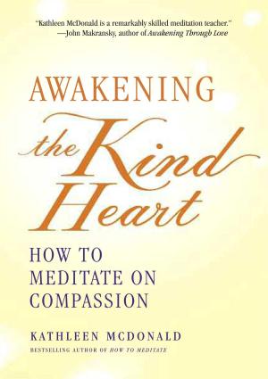 Cover of the book Awakening the Kind Heart by Seon Master Daehaeng, Zen Master Daehaeng