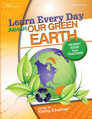 Cover of the book Learn Every Day About Our Green Earth by Pam Schiller, PhD