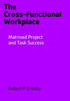 Book cover of The Cross-Functional Workplace