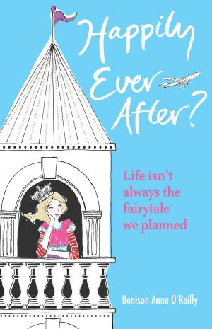 Cover of the book Happily Ever After? Life isn't always the fairytale we planned by Dr Stuart Edser