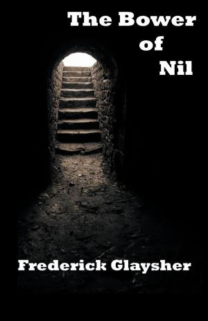 Cover of The Bower Of Nil. A Narrative Poem.