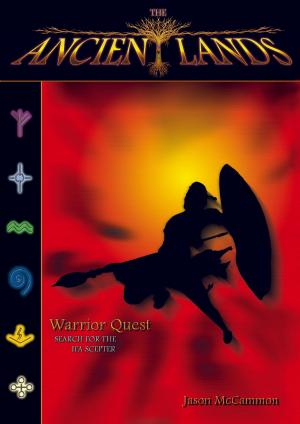 Cover of the book The Ancient Lands: Warrior Quest, Search for the Ifa Scepter by Aonghus Fallon