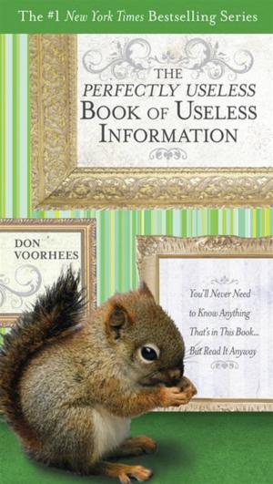 Cover of the book The Perfectly Useless Book of Useless Information by J.R. Ward
