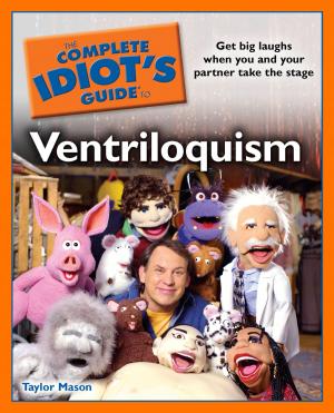 Cover of the book The Complete Idiot's Guide to Ventriloquism by Kerri Connor