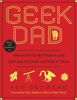 Cover of the book Geek Dad by Owen Laukkanen
