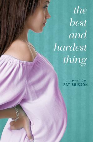 Cover of the book The Best and Hardest Thing by Nancy Werlin