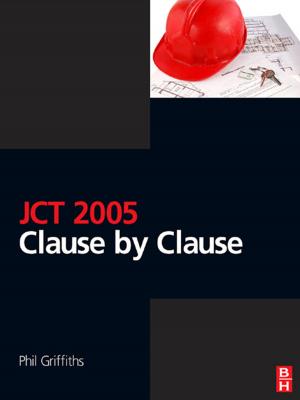 Cover of the book JCT 2005: Clause by Clause by Graham R. Braithwaite