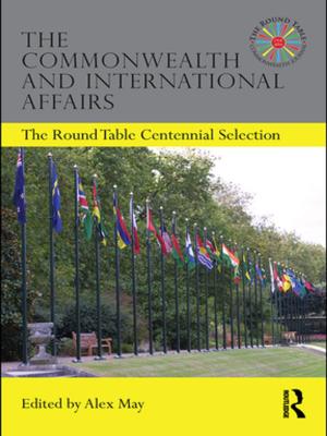 Cover of the book The Commonwealth and International Affairs by Geoffrey H. Baker