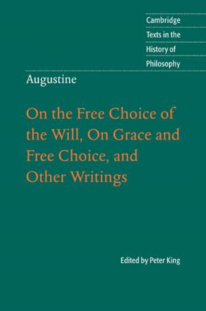 Book cover of Augustine: On the Free Choice of the Will, On Grace and Free Choice, and Other Writings