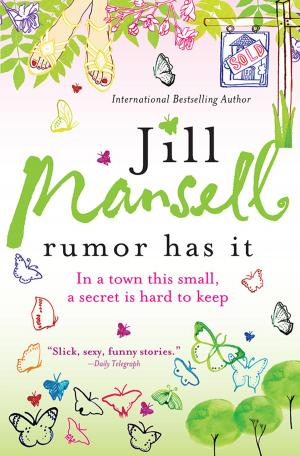 Cover of the book Rumor Has It by Jill Mansell