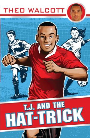 Cover of the book T.J. and the Hat-trick by Tony Bradman