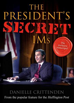 Cover of the book The President's Secret IMs by The Harvard Lampoon
