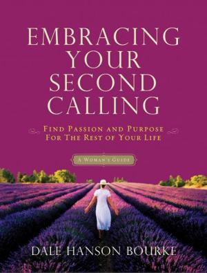 Cover of the book Embracing Your Second Calling by Dr. David Jeremiah