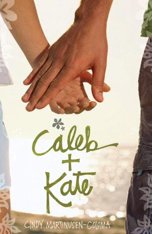 Cover of the book Caleb + Kate by Kelly Long