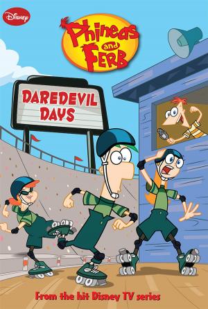 Cover of Phineas and Ferb: Daredevil Days