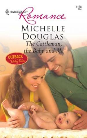 Cover of the book The Cattleman, The Baby and Me by Laurelin Paige