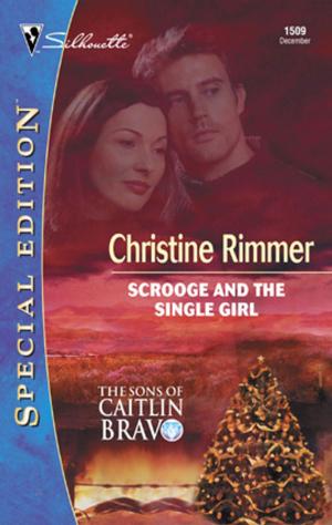 Cover of the book Scrooge and the Single Girl by Kristi Gold