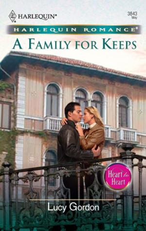 Cover of the book A Family For Keeps by Bronwyn Scott, Louise Allen, Mary Nichols