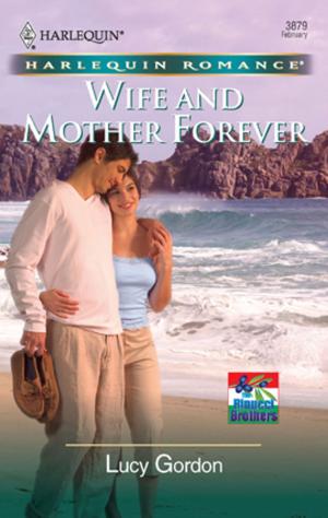 Cover of the book Wife and Mother Forever by Fiona Harper