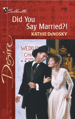Book cover of Did You Say Married?!
